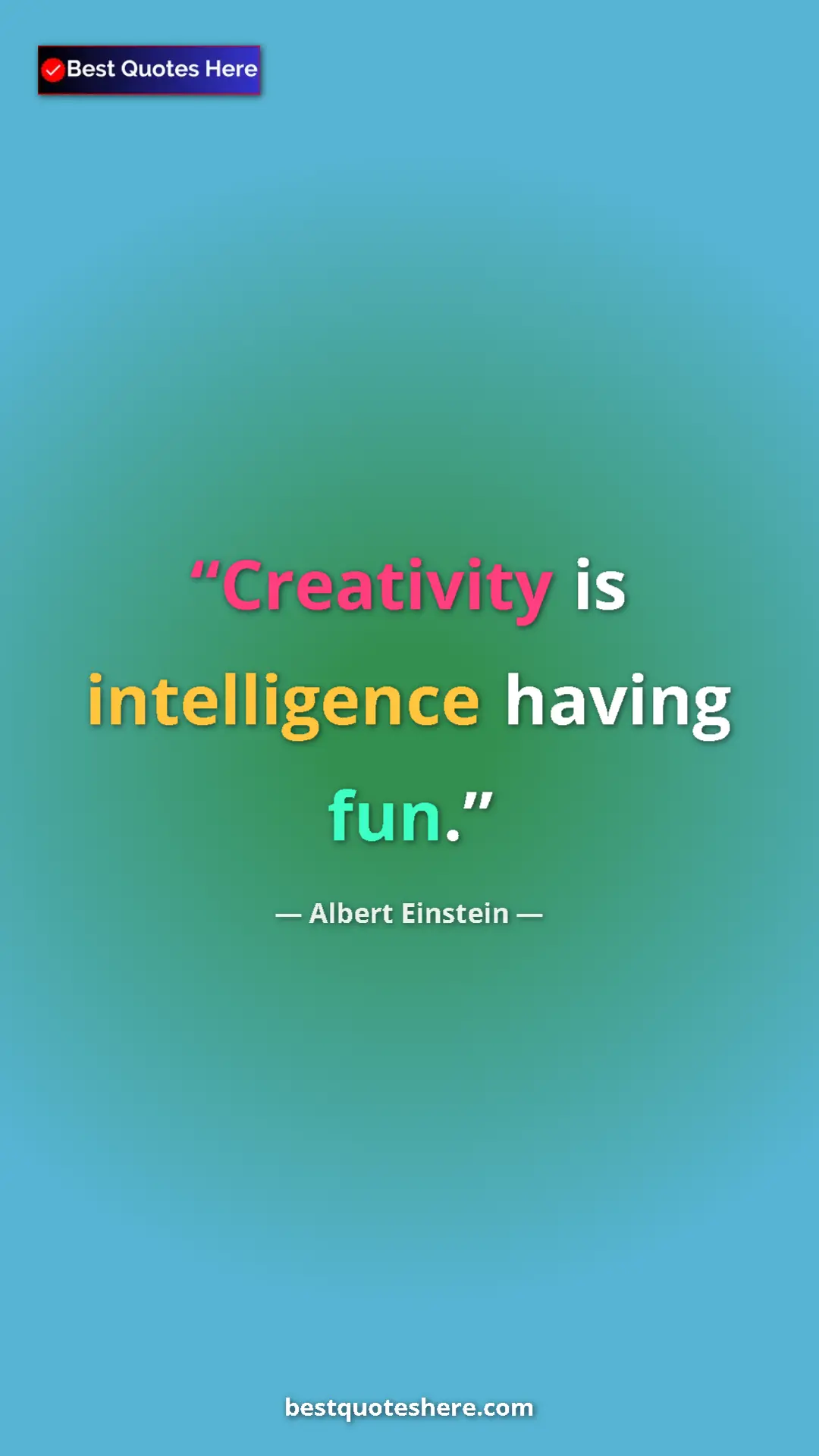 Pinterest quote poster by Albert Einstein: "Creativity is intelligence having fun."
