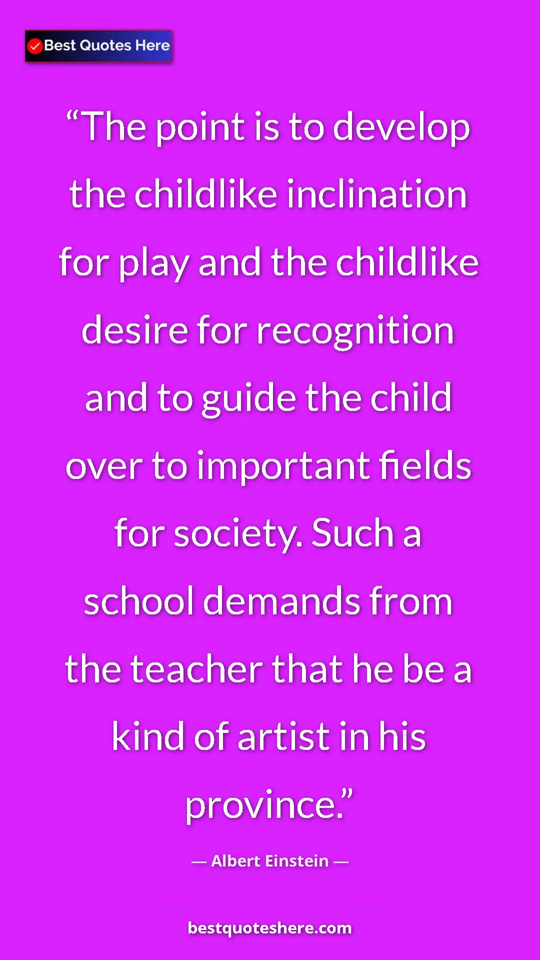 Albert Einstein Quote Card: "The point is to develop the childlike inclination for play..." Pinterest quote poster by Albert Einstein: "The point is to develop the childlike inclination for play..."