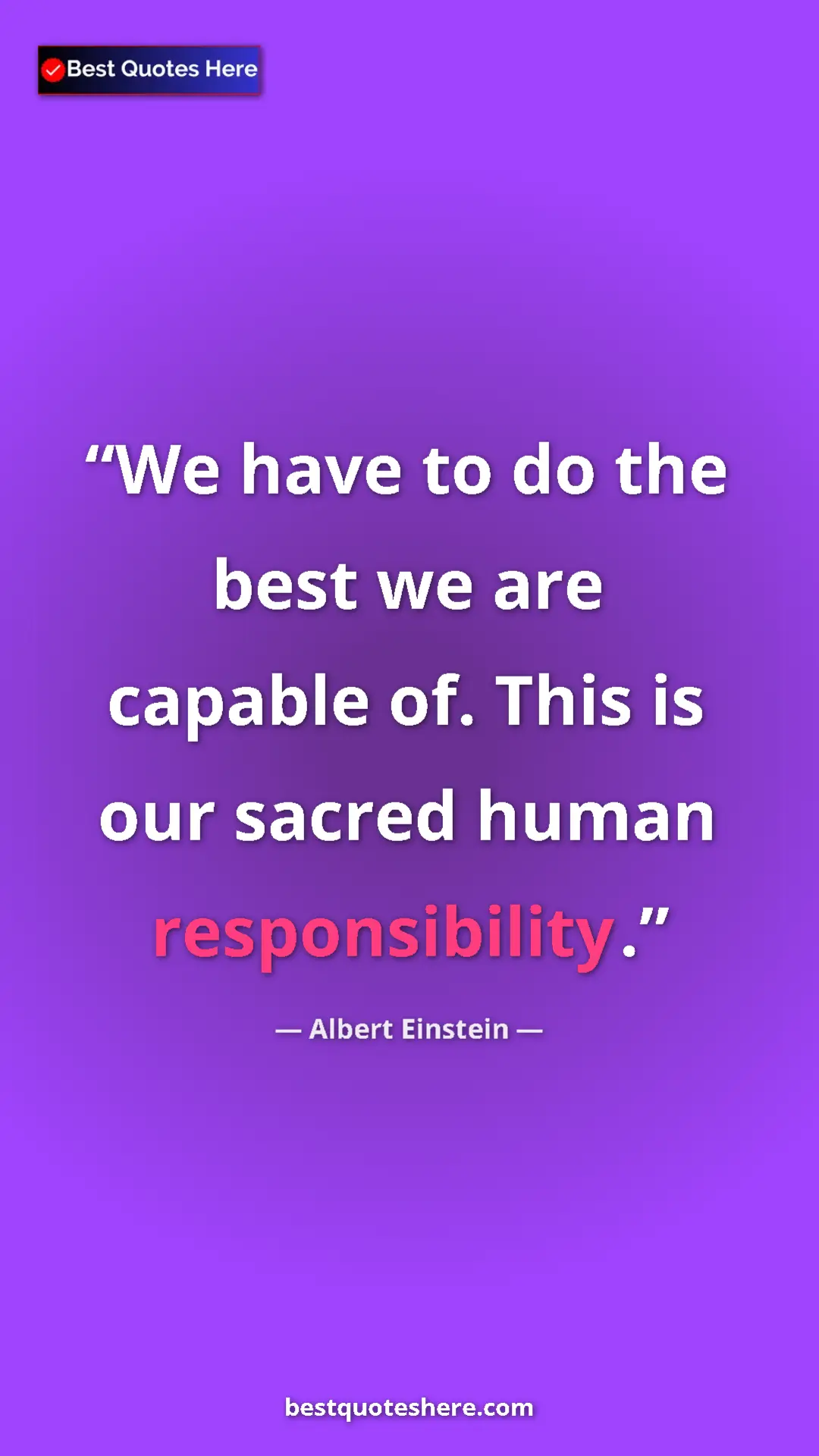 Pinterest quote poster by Albert Einstein: "We have to do the best we are capable of. This is our..."
