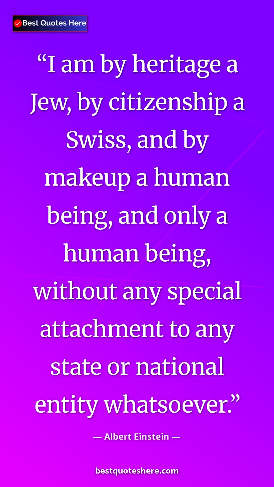 Pinterest quote poster by Albert Einstein: "I am by heritage a Jew, by citizenship a Swiss, and by..."
