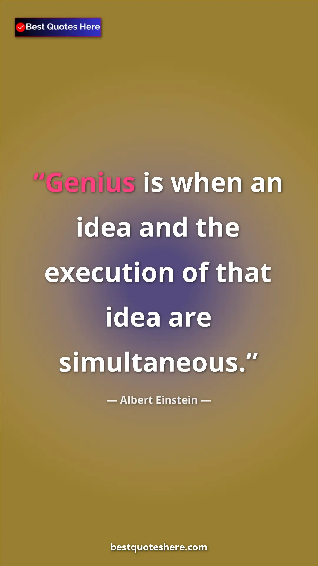 Pinterest quote poster by Albert Einstein: "Genius is when an idea and the execution of that idea are..."