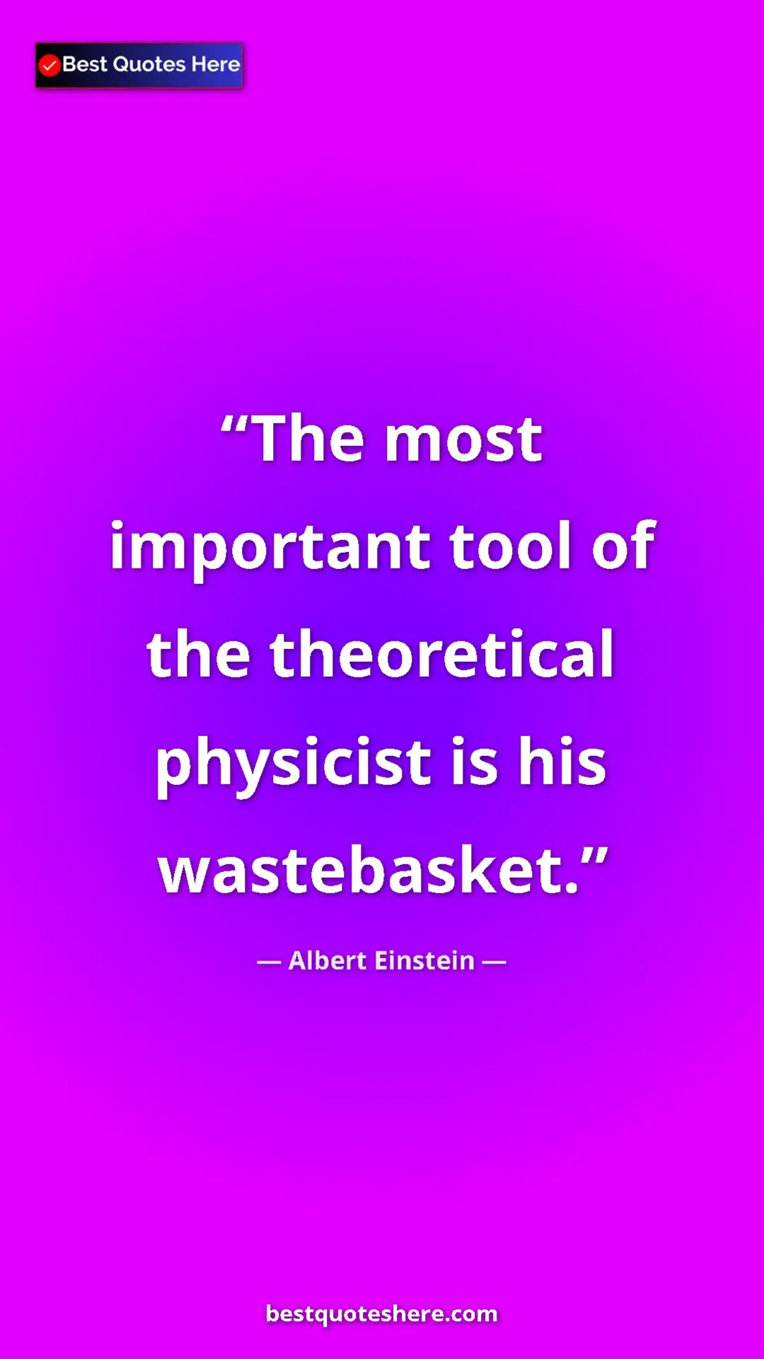 Pinterest quote poster by Albert Einstein: "The most important tool of the theoretical physicist is his..."