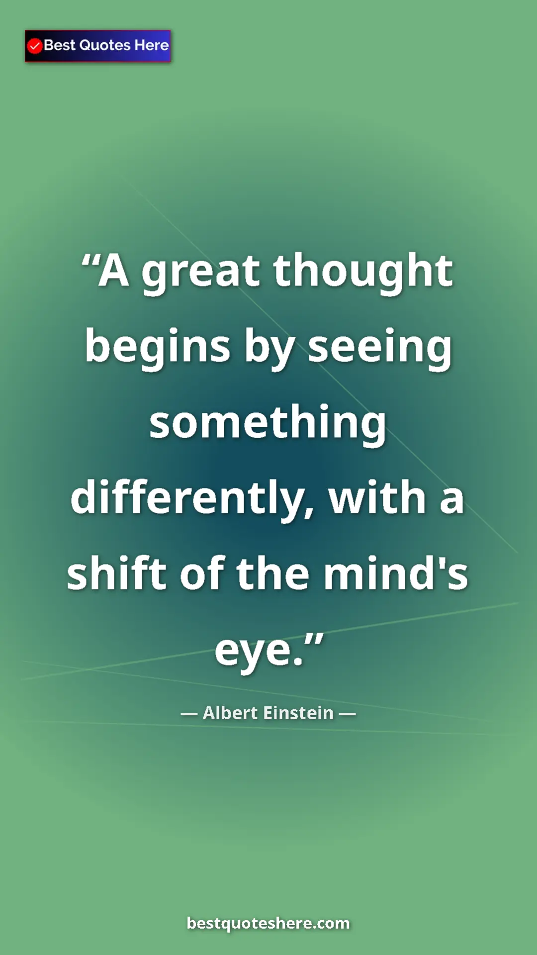 Pinterest quote poster by Albert Einstein: "A great thought begins by seeing something differently,..."