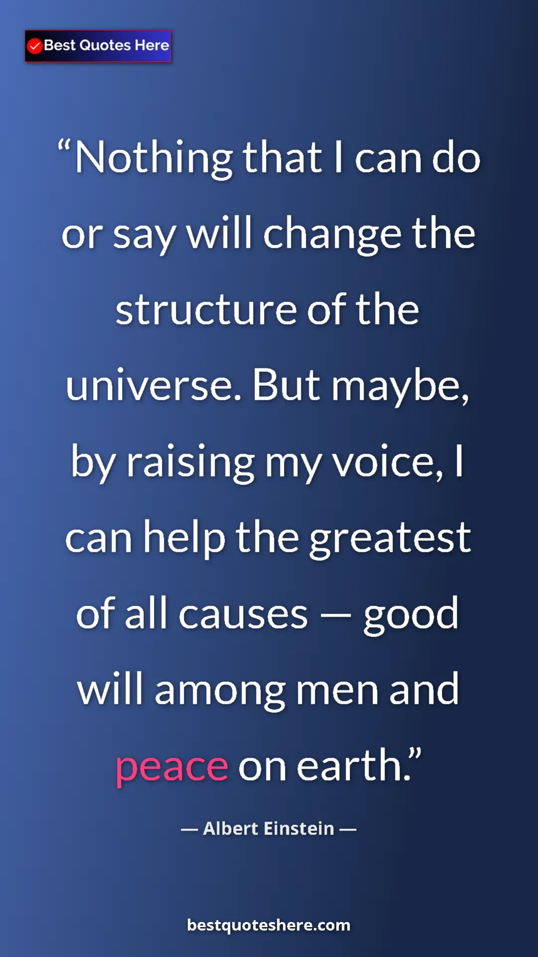 Pinterest quote poster by Albert Einstein: "Nothing that I can do or say will change the structure of..."