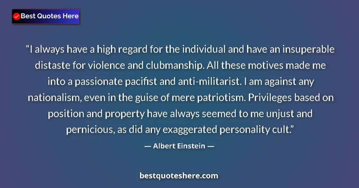Quote by Albert Einstein: I always have a high regard for the individual and
