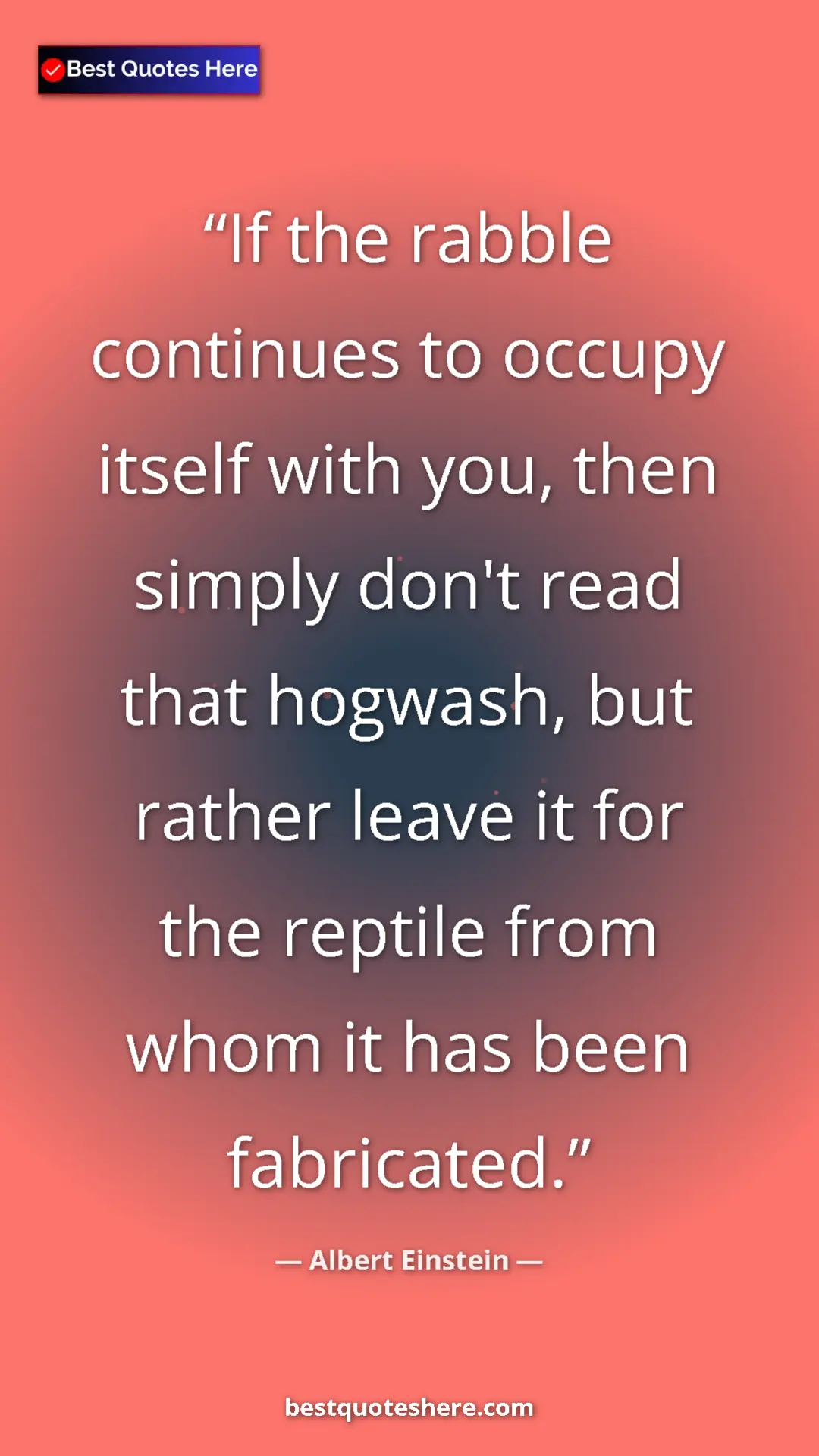 Pinterest quote poster by Albert Einstein: "If the rabble continues to occupy itself with you, then..."