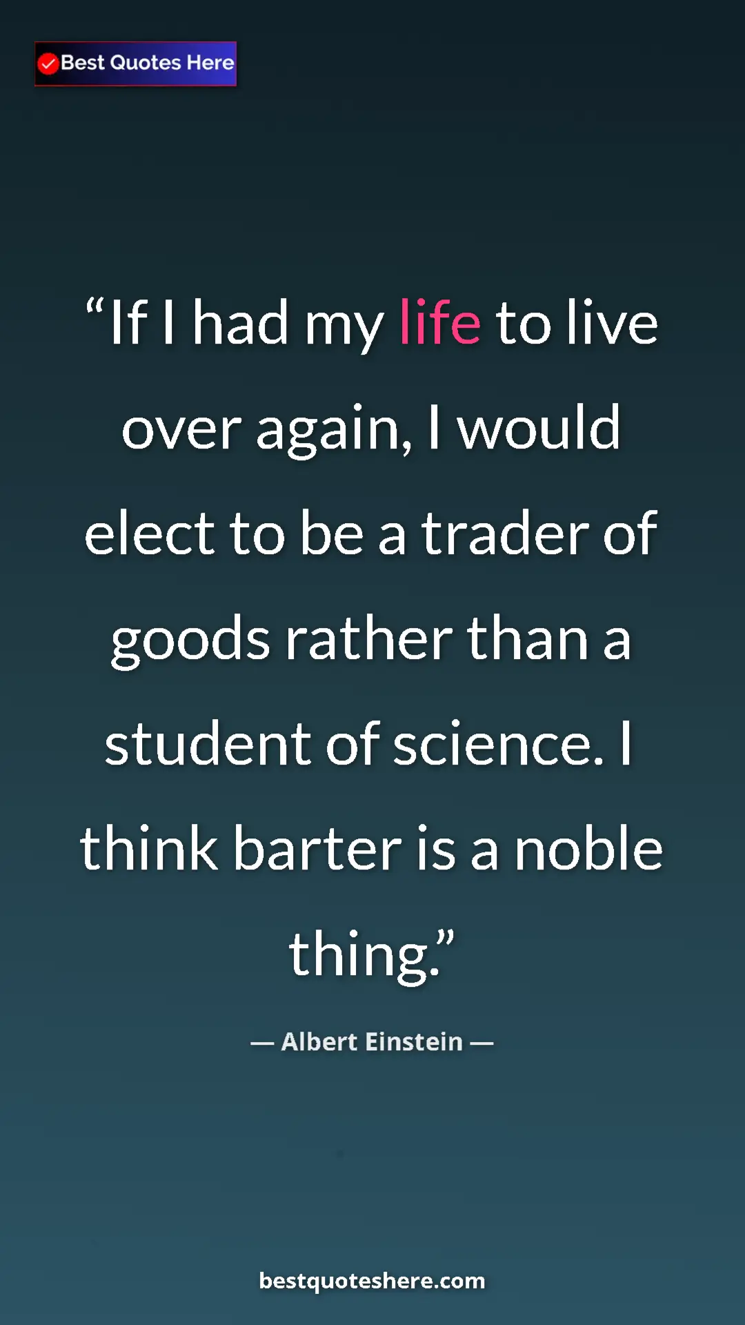 Pinterest quote poster by Albert Einstein: "If I had my life to live over again, I would elect to be a..."