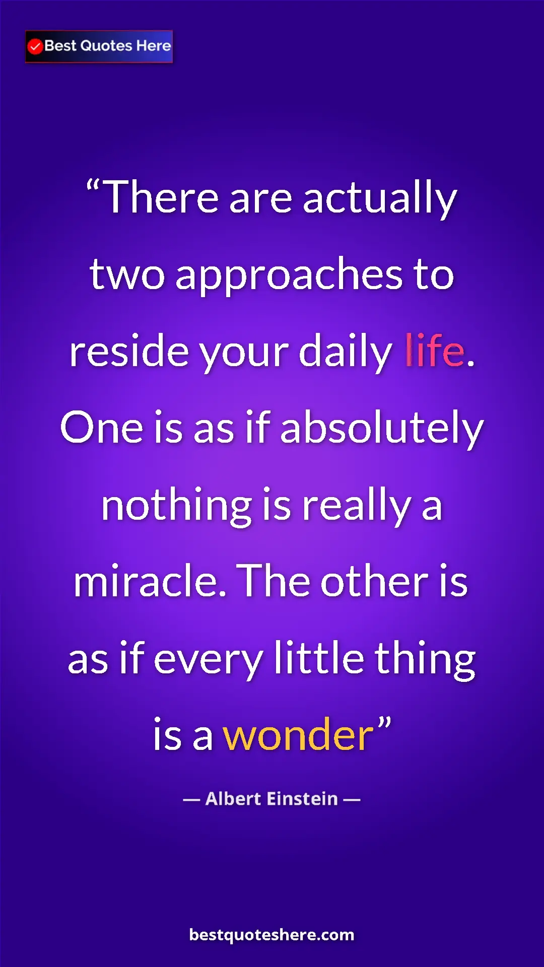 Pinterest quote poster by Albert Einstein: "There are actually two approaches to reside your daily..."