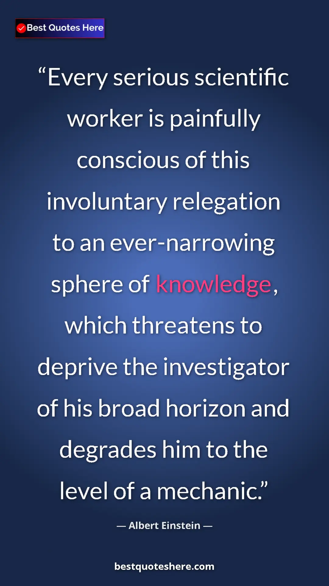 Pinterest quote poster by Albert Einstein: "Every serious scientific worker is painfully conscious of..."