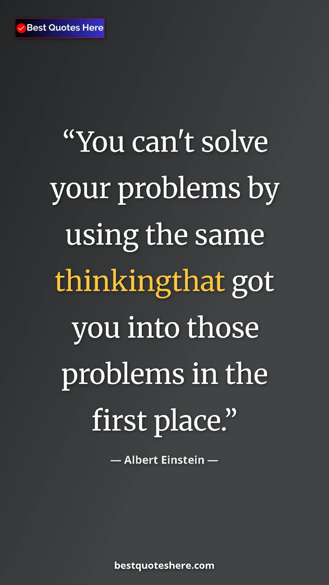 Pinterest quote poster by Albert Einstein: "You can't solve your problems by using the same..."