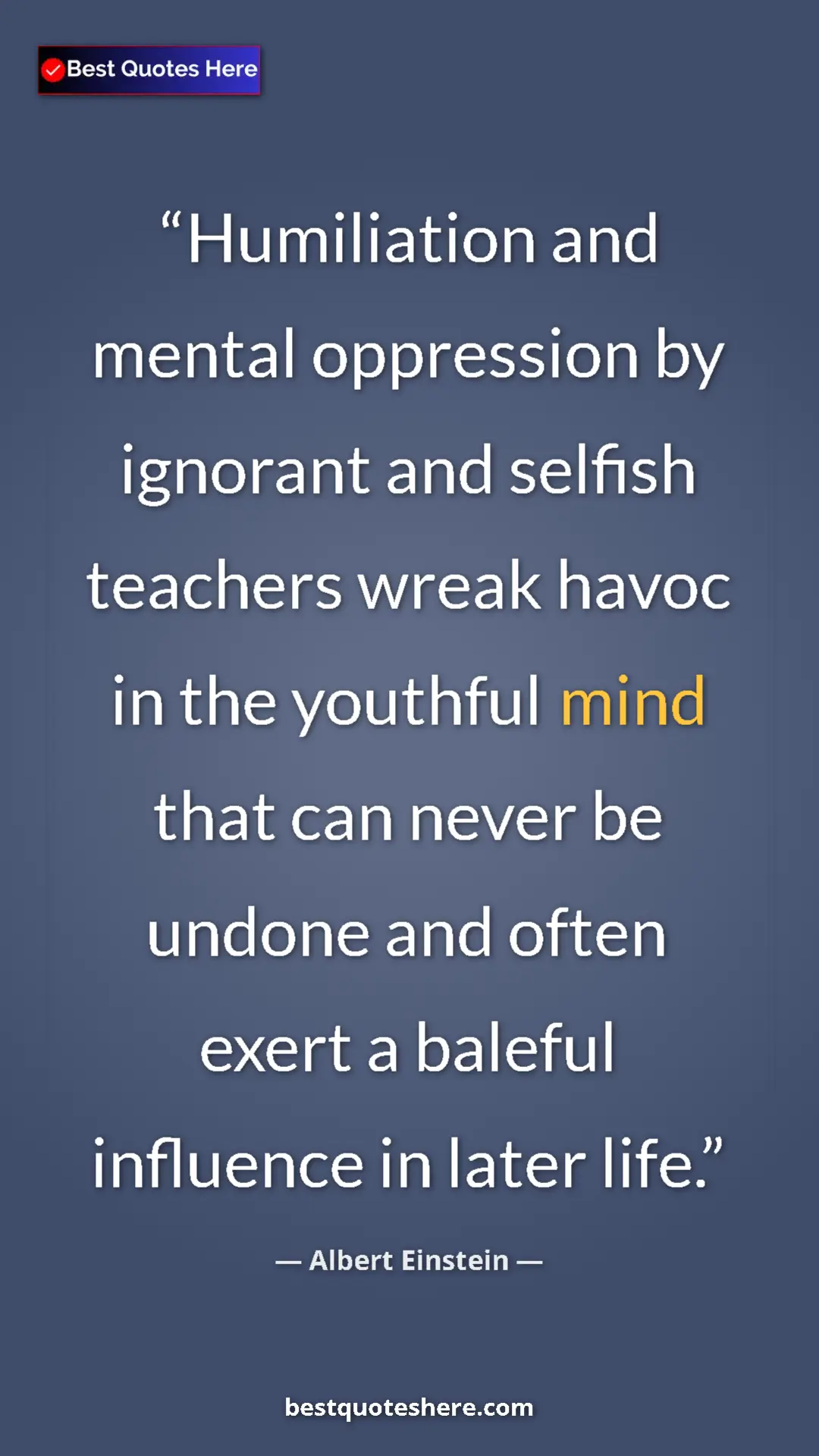 Albert Einstein Quote Card: "Humiliation and mental oppression by ignorant and selfish..." Pinterest quote poster by Albert Einstein: "Humiliation and mental oppression by ignorant and selfish..."