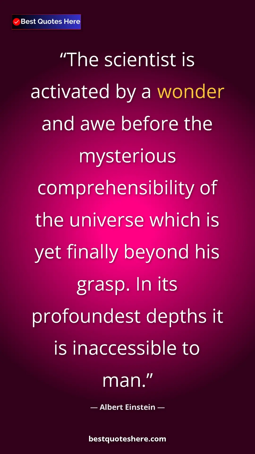 Pinterest quote poster by Albert Einstein: "The scientist is activated by a wonder and awe before the..."