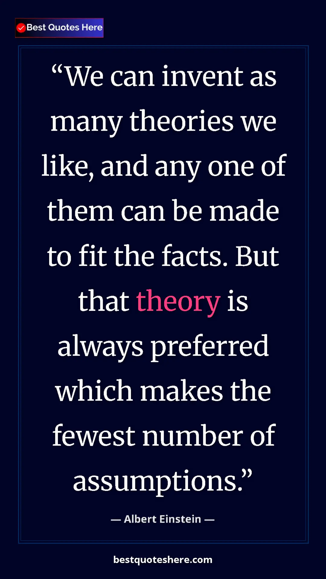 Pinterest quote poster by Albert Einstein: "We can invent as many theories we like, and any one of them..."