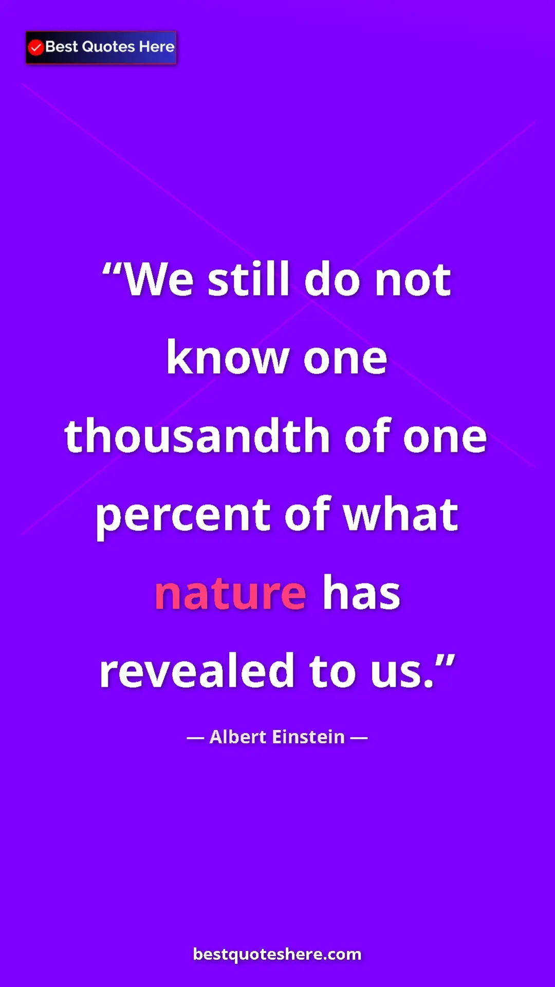 Pinterest quote poster by Albert Einstein: "We still do not know one thousandth of one percent of what..."