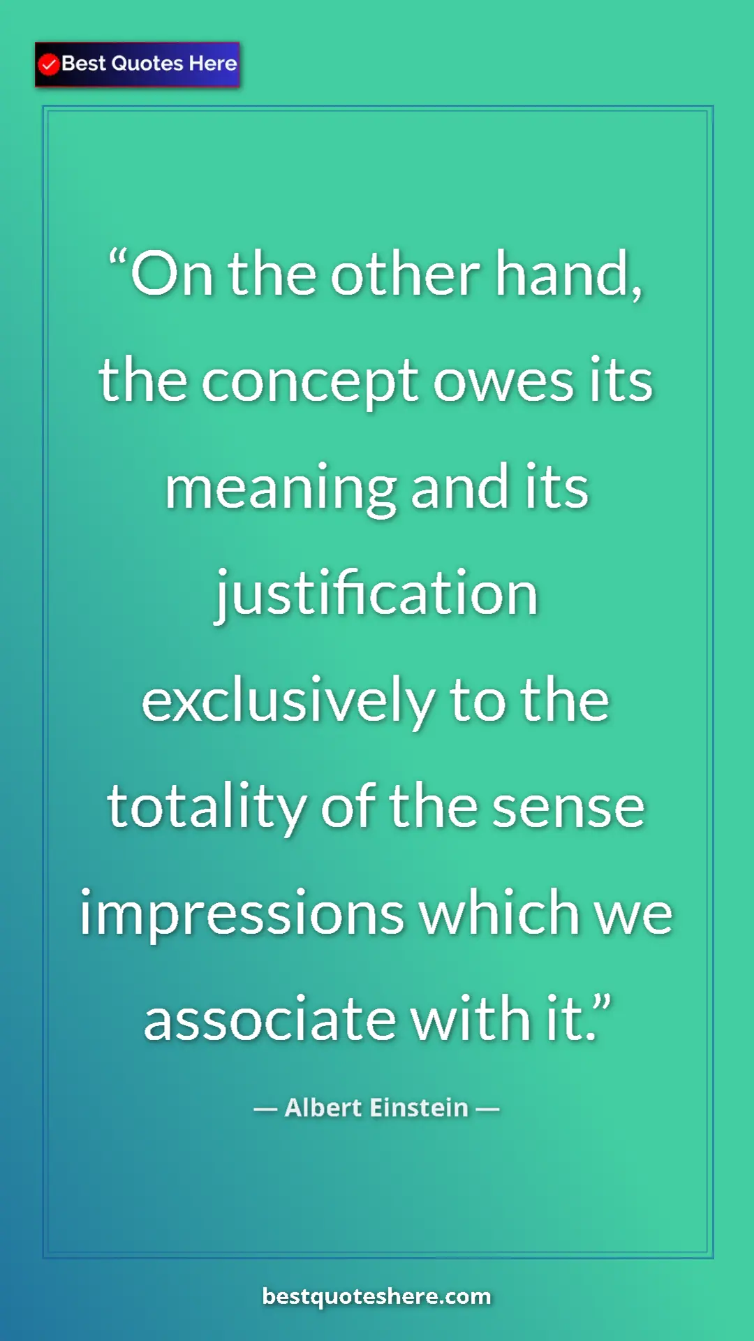 Pinterest quote poster by Albert Einstein: "On the other hand, the concept owes its meaning and its..."