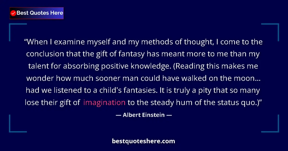 Quote by Albert Einstein: When I examine myself and my methods of thought, I