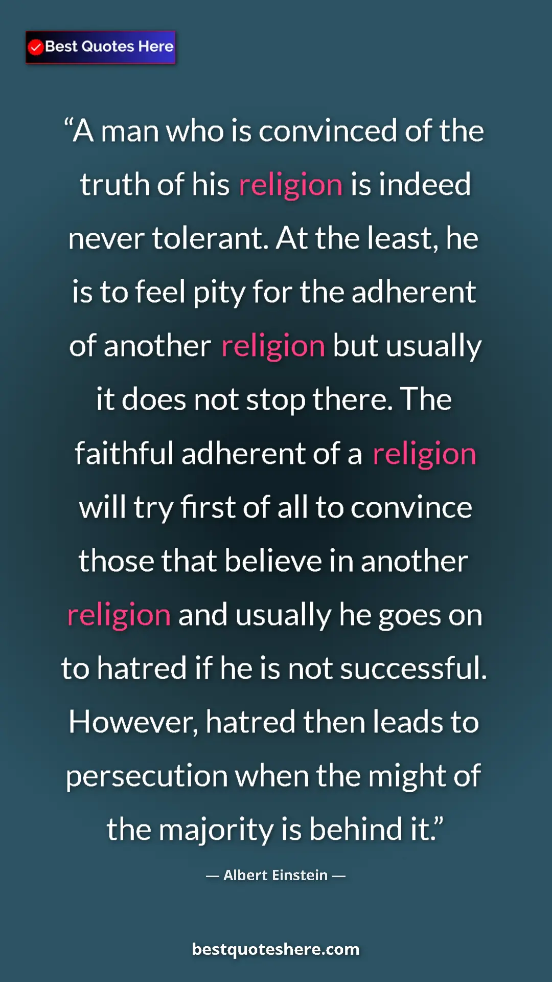 Pinterest quote poster by Albert Einstein: "A man who is convinced of the truth of his religion is..."