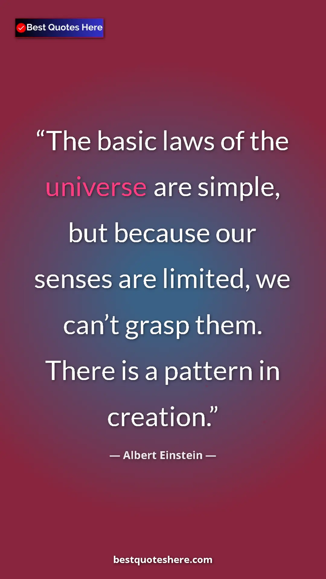 Pinterest quote poster by Albert Einstein: "The basic laws of the universe are simple, but because our..."