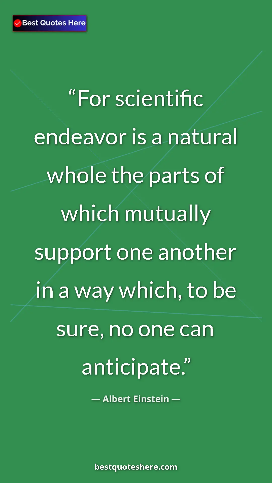 Pinterest quote poster by Albert Einstein: "For scientific endeavor is a natural whole the parts of..."