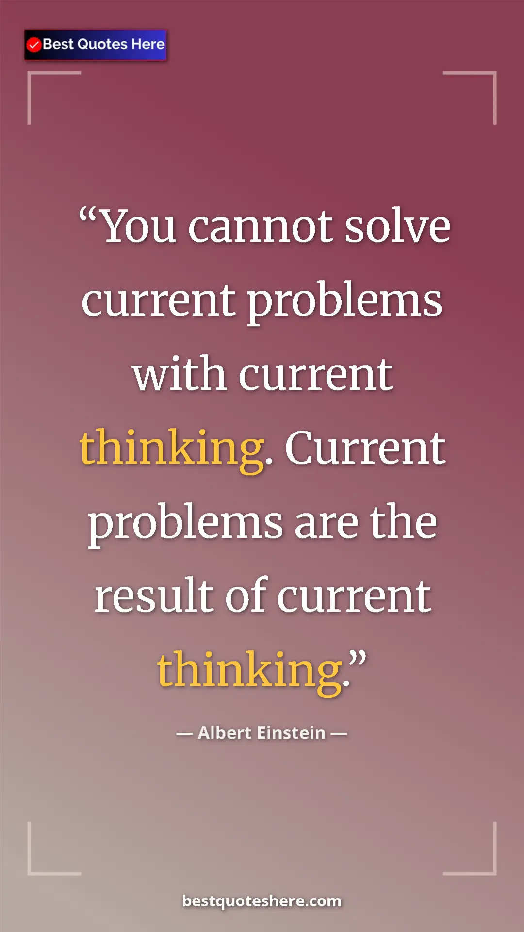 Pinterest quote poster by Albert Einstein: "You cannot solve current problems with current thinking...."