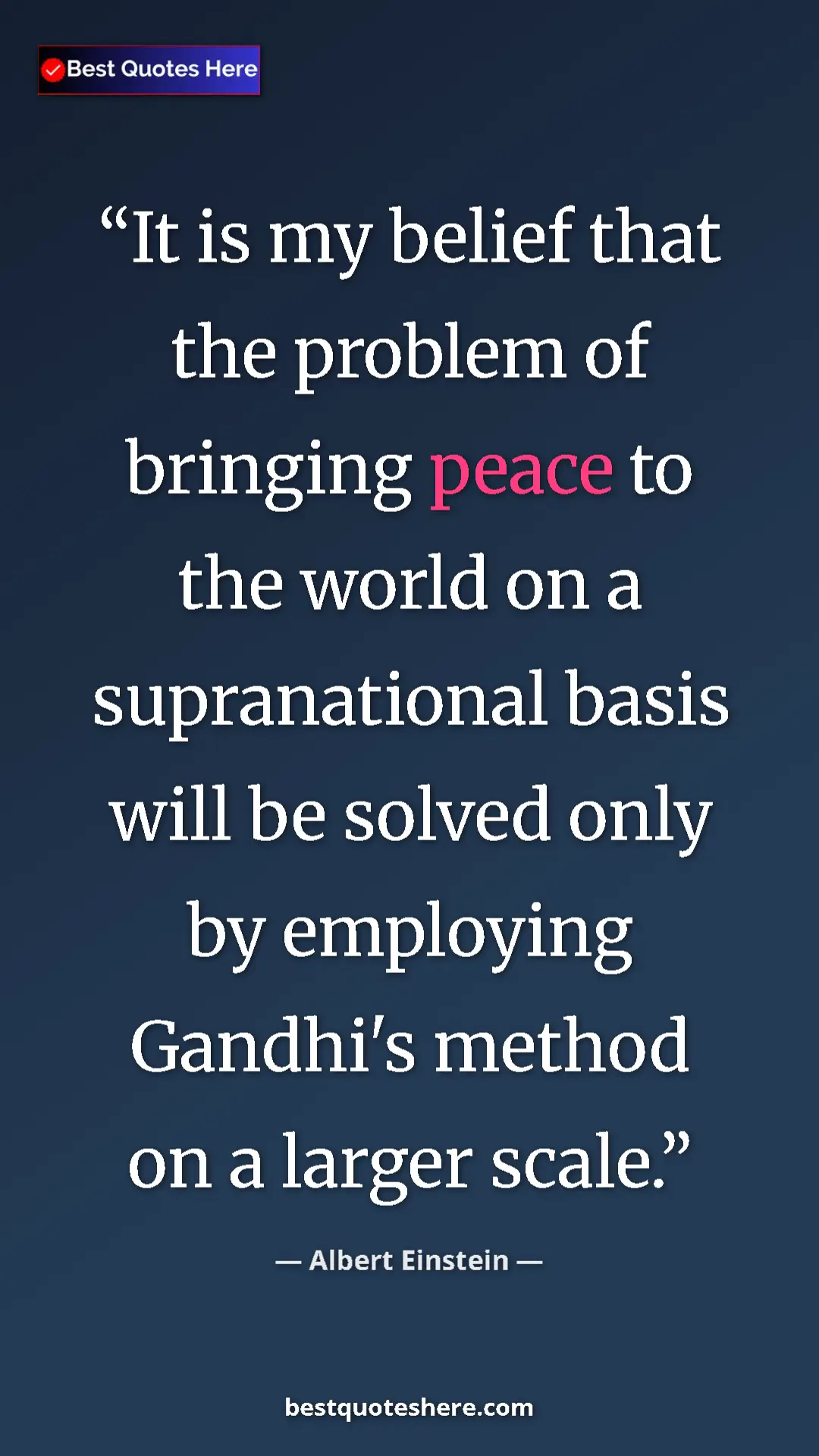 Pinterest quote poster by Albert Einstein: "It is my belief that the problem of bringing peace to the..."