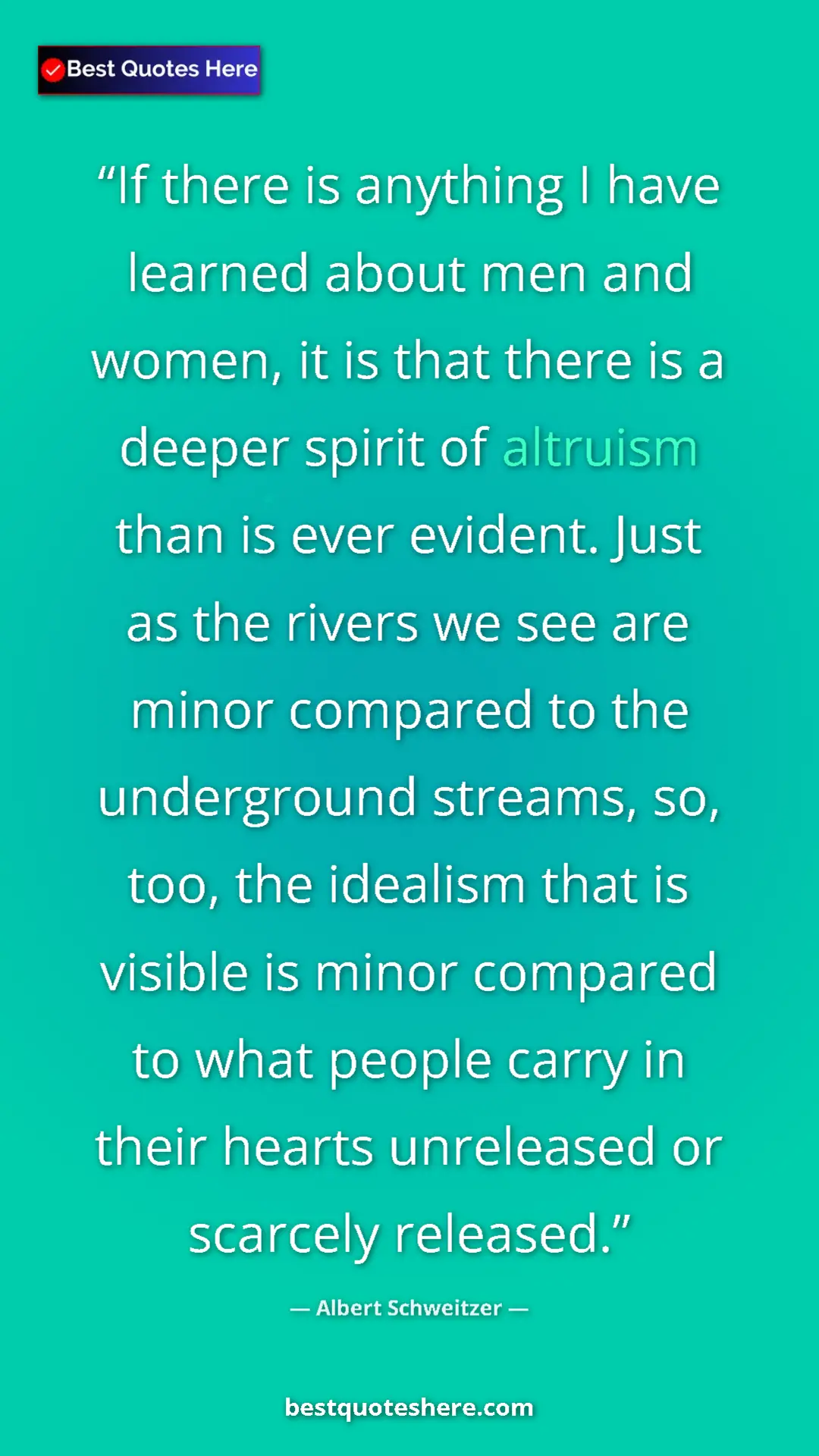 Albert Schweitzer Quote Card: "If there is anything I have learned about men and women, it..." Pinterest quote poster by Albert Schweitzer: "If there is anything I have learned about men and women, it..."