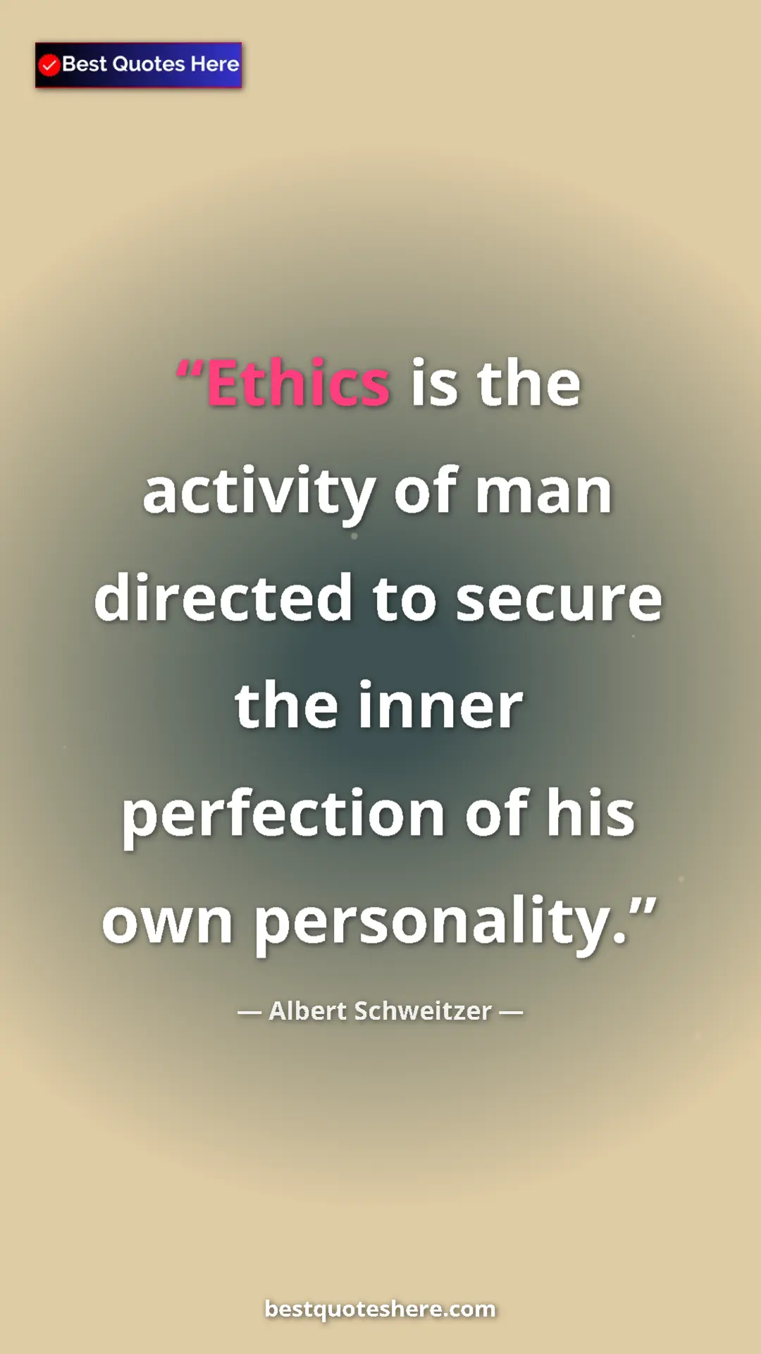 Albert Schweitzer Quote Card: "Ethics is the activity of man directed to secure the inner..." Pinterest quote poster by Albert Schweitzer: "Ethics is the activity of man directed to secure the inner..."