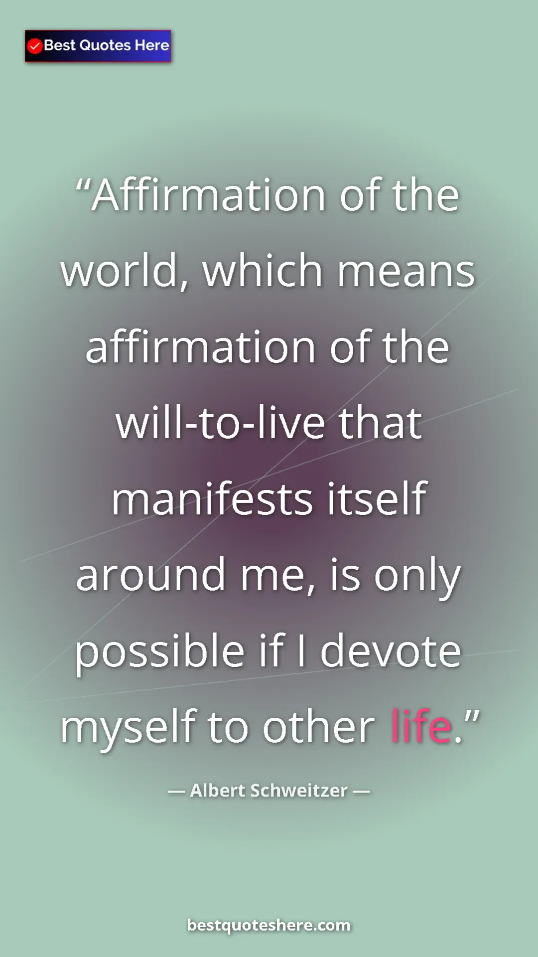 Albert Schweitzer Quote Card: "Affirmation of the world, which means affirmation of the..." Pinterest quote poster by Albert Schweitzer: "Affirmation of the world, which means affirmation of the..."