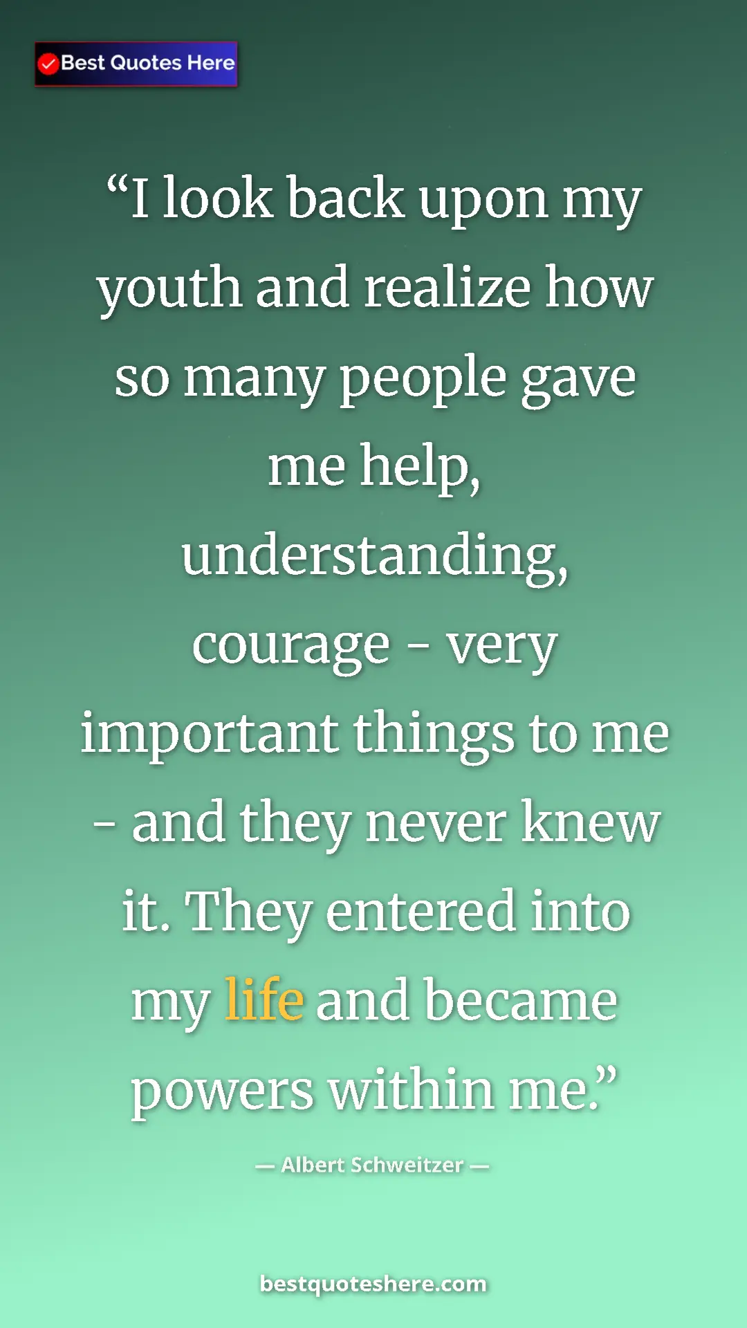 Albert Schweitzer Quote Card: "I look back upon my youth and realize how so many people..." Pinterest quote poster by Albert Schweitzer: "I look back upon my youth and realize how so many people..."