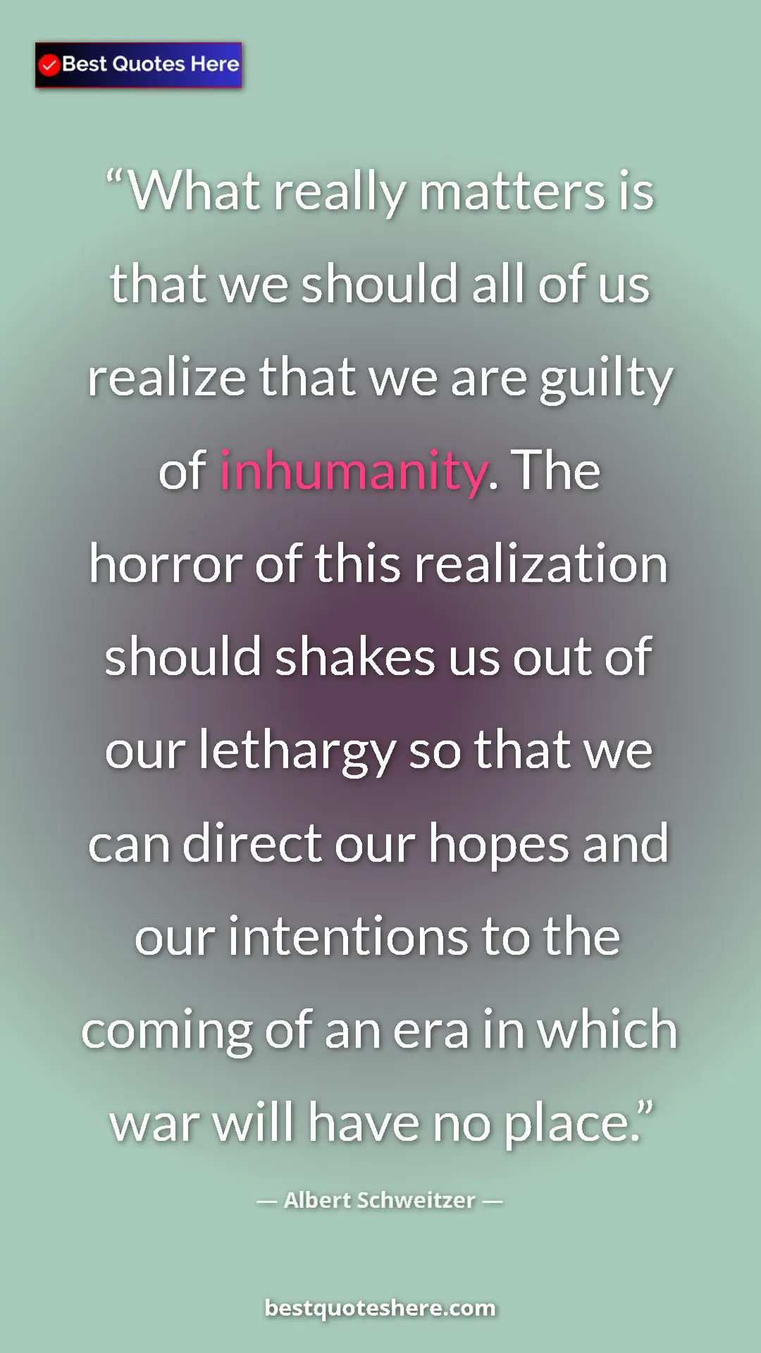 Albert Schweitzer Quote Card: "What really matters is that we should all of us realize..." Pinterest quote poster by Albert Schweitzer: "What really matters is that we should all of us realize..."