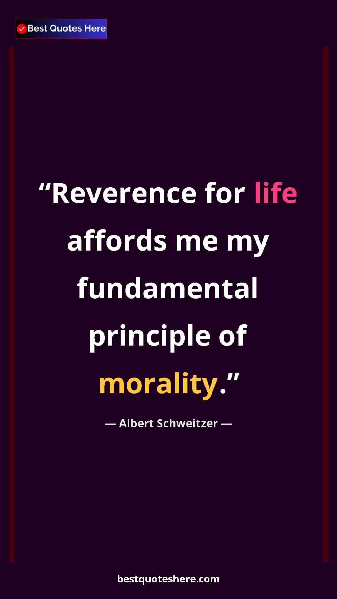Albert Schweitzer Quote Card: "Reverence for life affords me my fundamental principle of..." Pinterest quote poster by Albert Schweitzer: "Reverence for life affords me my fundamental principle of..."
