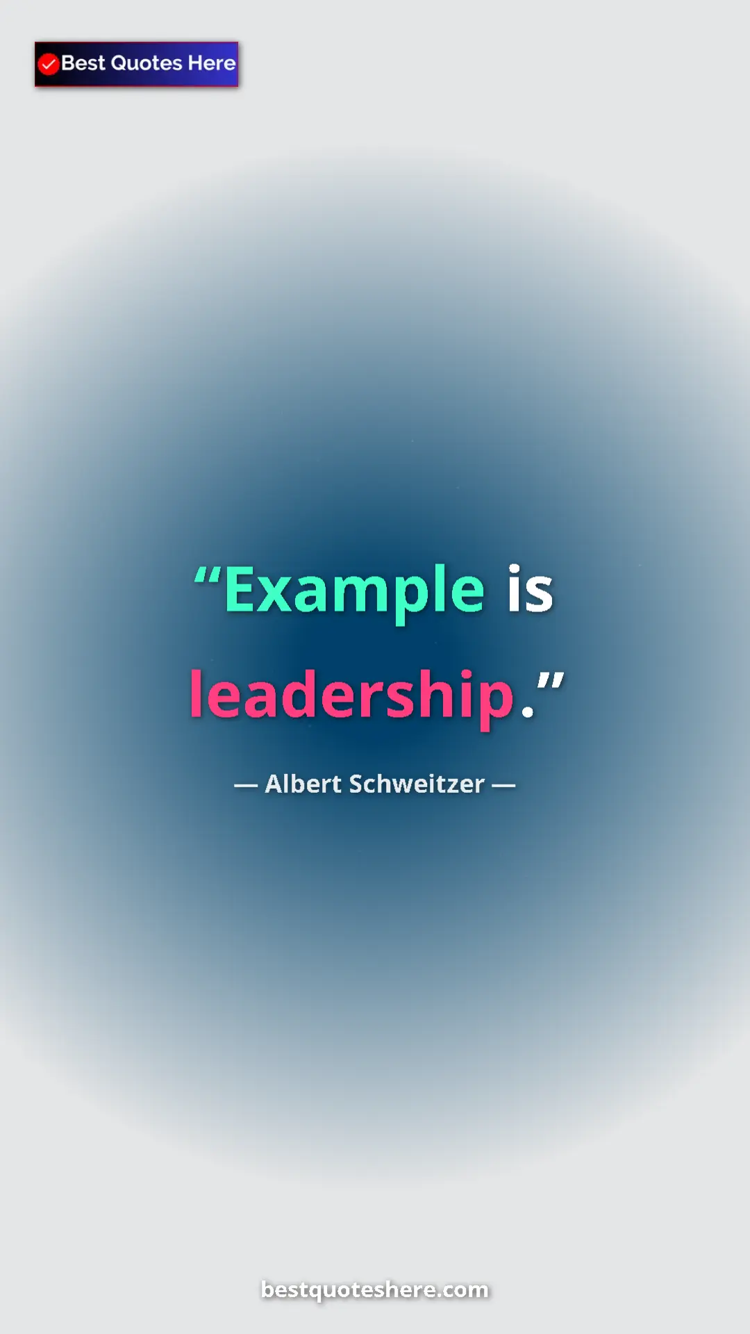 Albert Schweitzer Quote Card: "Example is leadership." Pinterest quote poster by Albert Schweitzer: "Example is leadership."