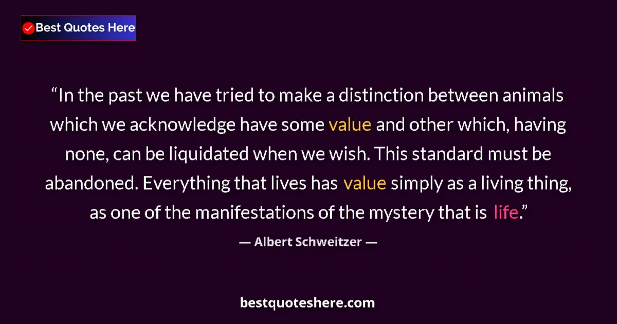 Quote by Albert Schweitzer: In the past we have tried to make a distinction be