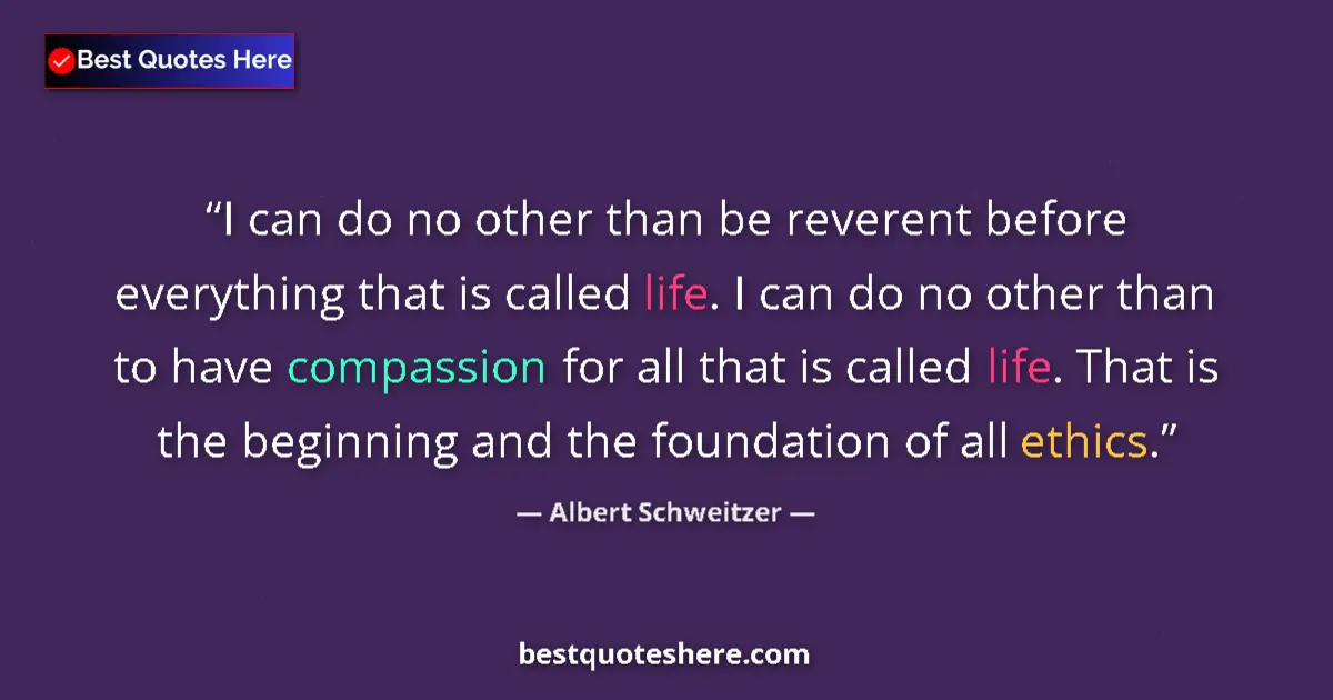 Quote by Albert Schweitzer: I can do no other than be reverent before everything that is called life. I can do no other than to ...