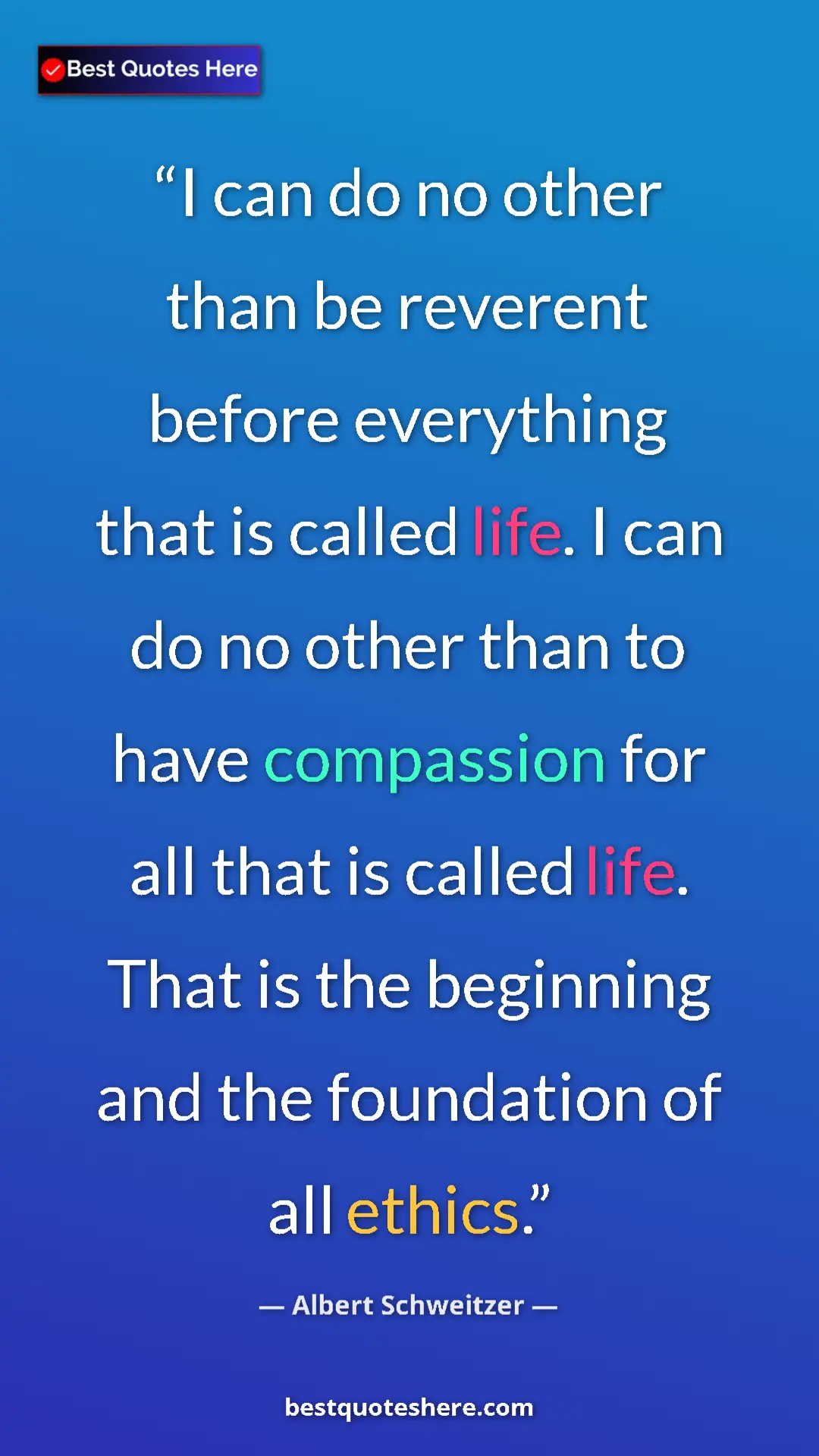 Albert Schweitzer Quote Card: "I can do no other than be reverent before everything that..." Pinterest quote poster by Albert Schweitzer: "I can do no other than be reverent before everything that..."