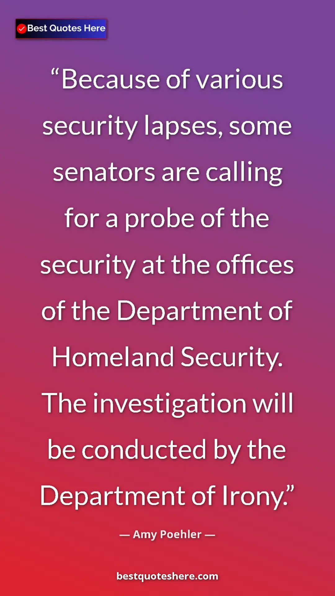 Pinterest quote poster by Amy Poehler: "Because of various security lapses, some senators are..."