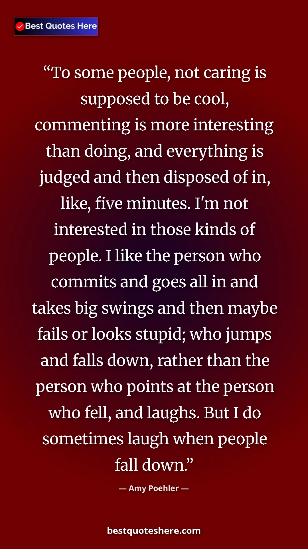 Pinterest quote poster by Amy Poehler: "To some people, not caring is supposed to be cool,..."
