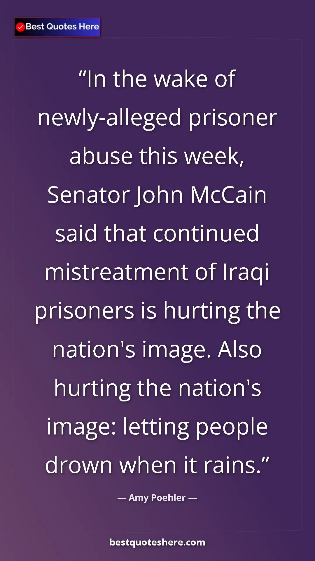 Amy Poehler Quote Card: "In the wake of newly-alleged prisoner abuse this week,..." Pinterest quote poster by Amy Poehler: "In the wake of newly-alleged prisoner abuse this week,..."