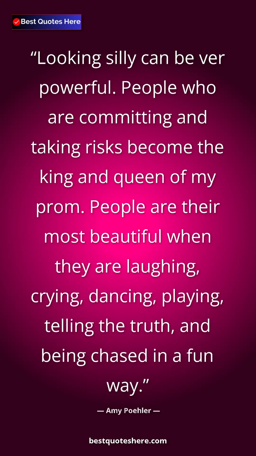 Amy Poehler Quote Card: "Looking silly can be ver powerful. People who are..." Pinterest quote poster by Amy Poehler: "Looking silly can be ver powerful. People who are..."