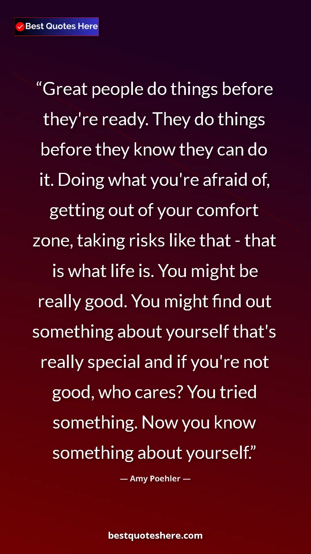 Pinterest quote poster by Amy Poehler: "Great people do things before they're ready. They do things..."