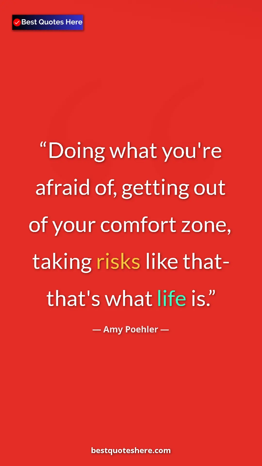 Pinterest quote poster by Amy Poehler: "Doing what you're afraid of, getting out of your comfort..."