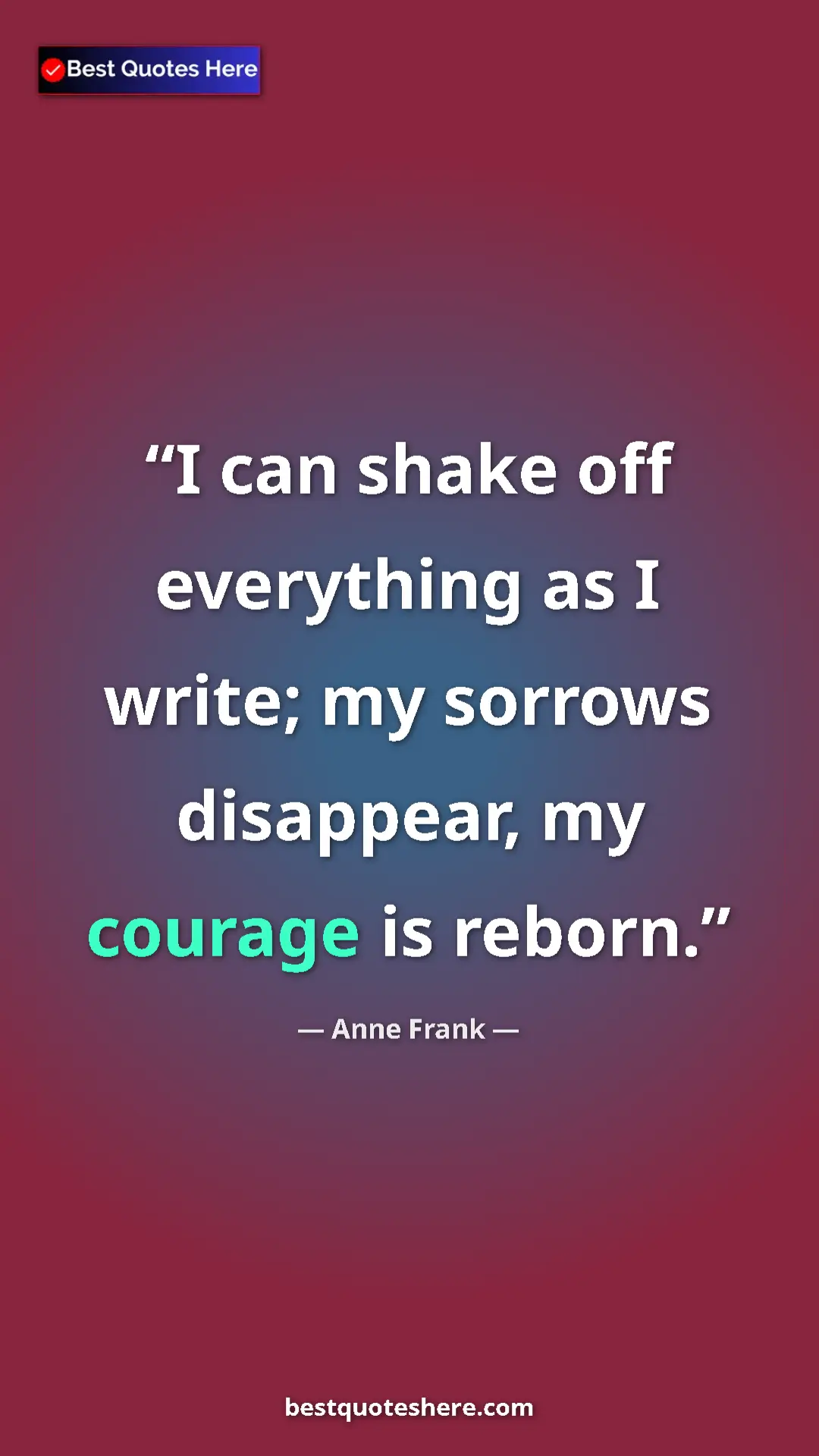 Anne Frank Quote Card: "I can shake off everything as I write; my sorrows..." Pinterest quote poster by Anne Frank: "I can shake off everything as I write; my sorrows..."
