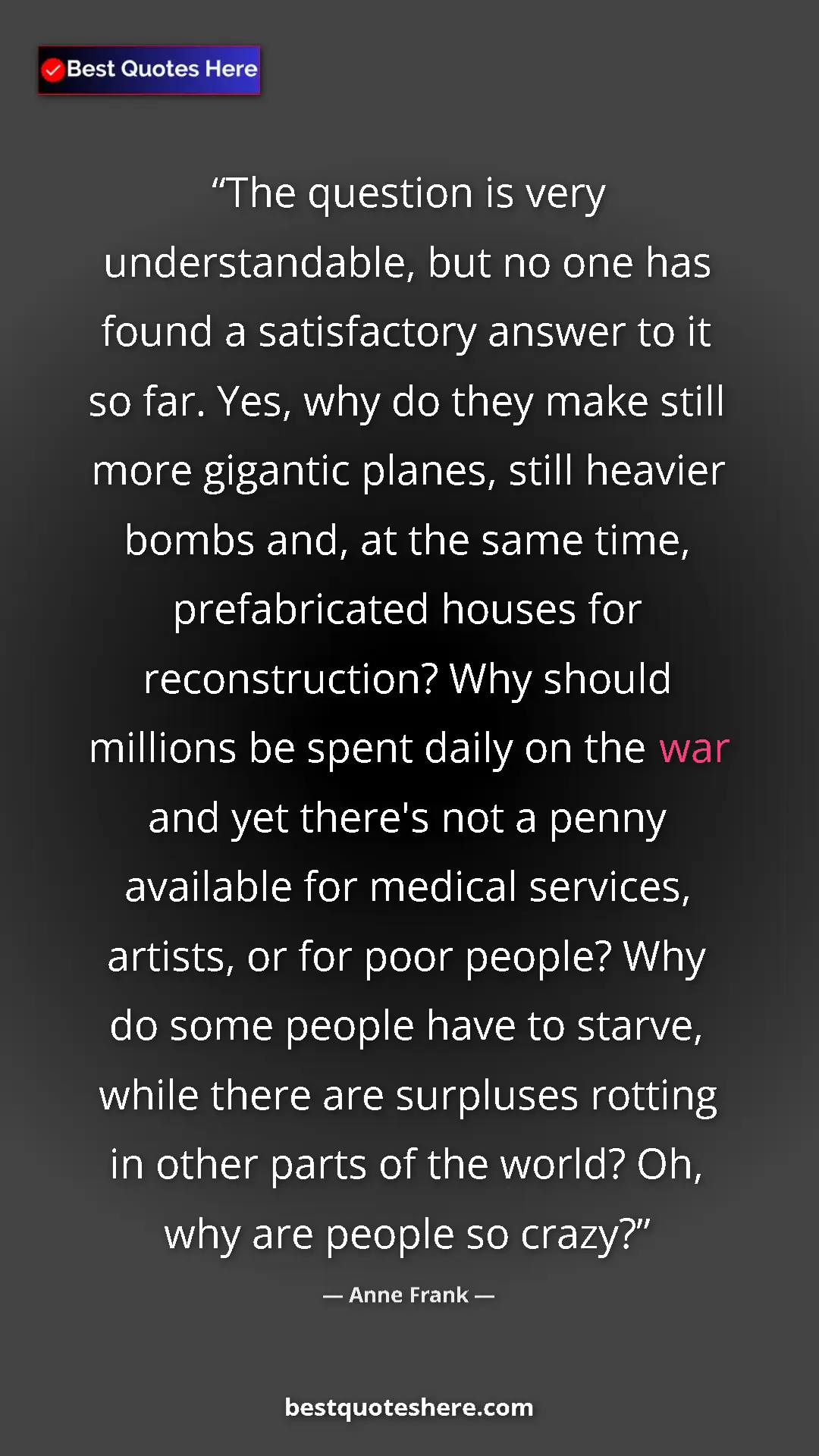 Pinterest quote poster by Anne Frank: "The question is very understandable, but no one has found a..."