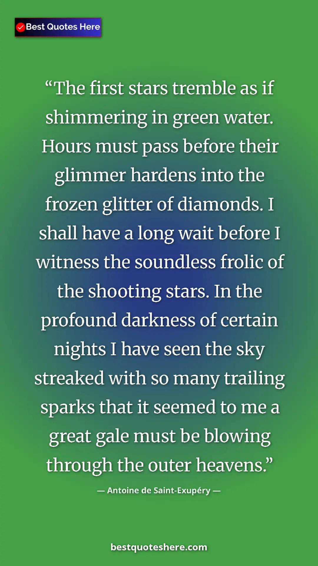 Antoine de Saint-Exupéry Quote Card: "The first stars tremble as if shimmering in green water...." Pinterest quote poster by Antoine de Saint-Exupéry: "The first stars tremble as if shimmering in green water...."