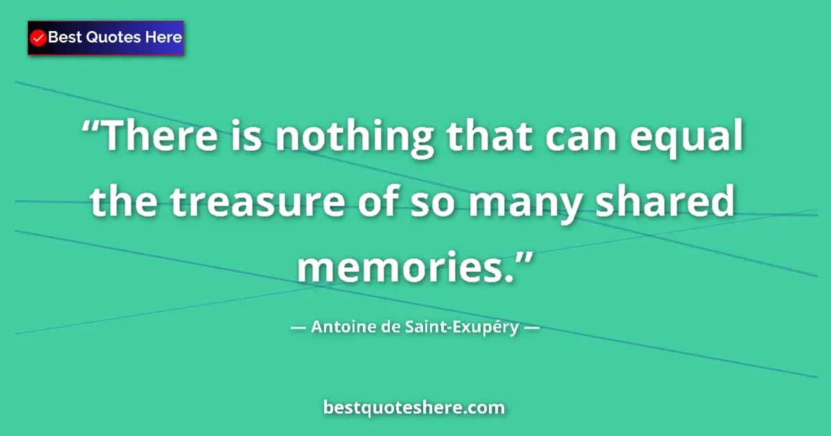 Quote by Antoine de Saint-Exupéry: There is nothing that can equal the treasure of so