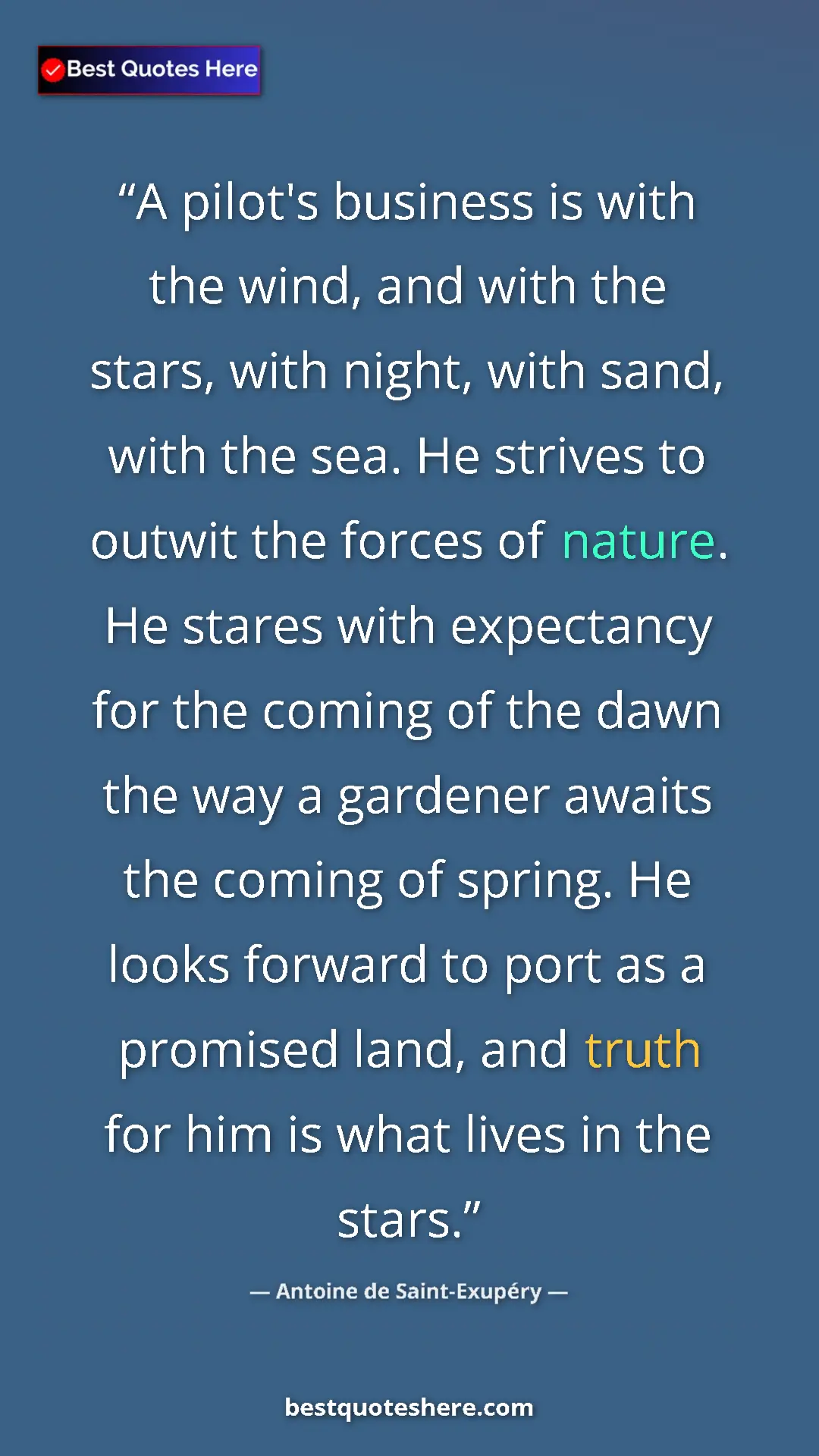 Antoine de Saint-Exupéry Quote Card: "A pilot's business is with the wind, and with the stars,..." Pinterest quote poster by Antoine de Saint-Exupéry: "A pilot's business is with the wind, and with the stars,..."