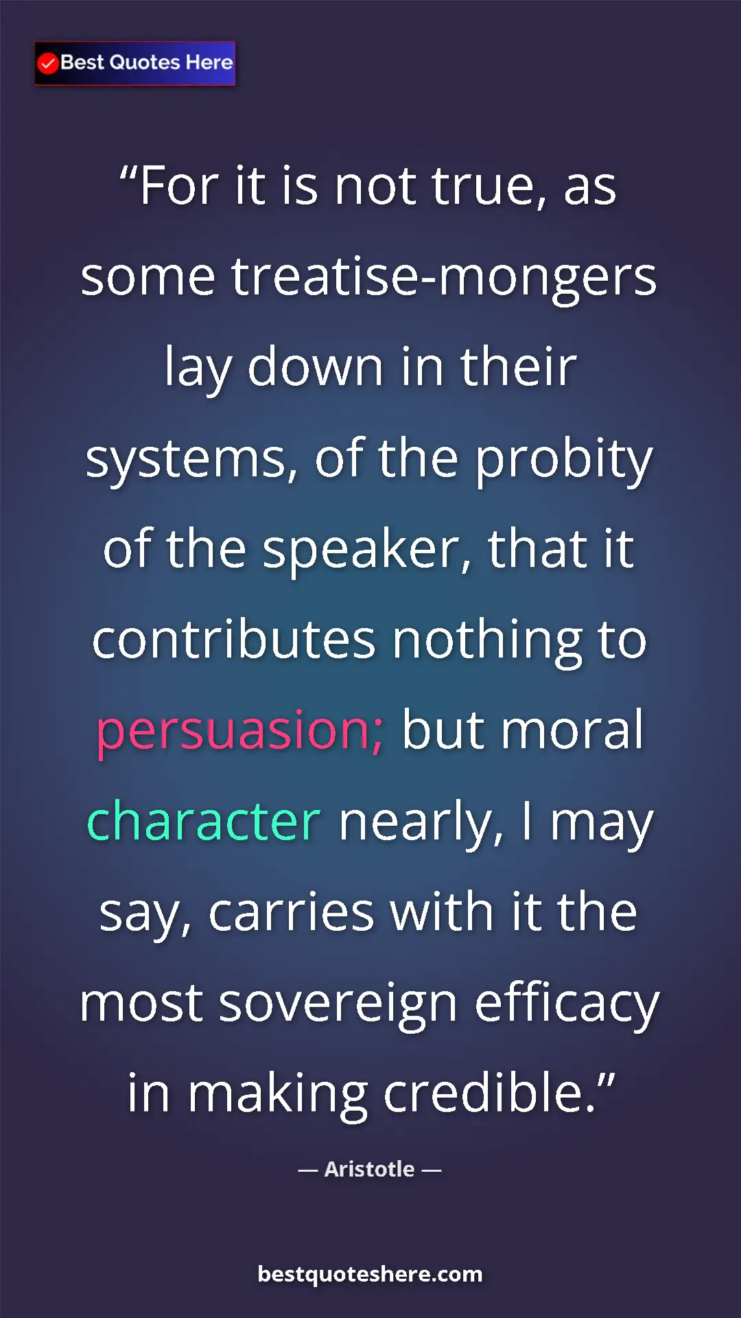 Pinterest quote poster by Aristotle: "For it is not true, as some treatise-mongers lay down in..."