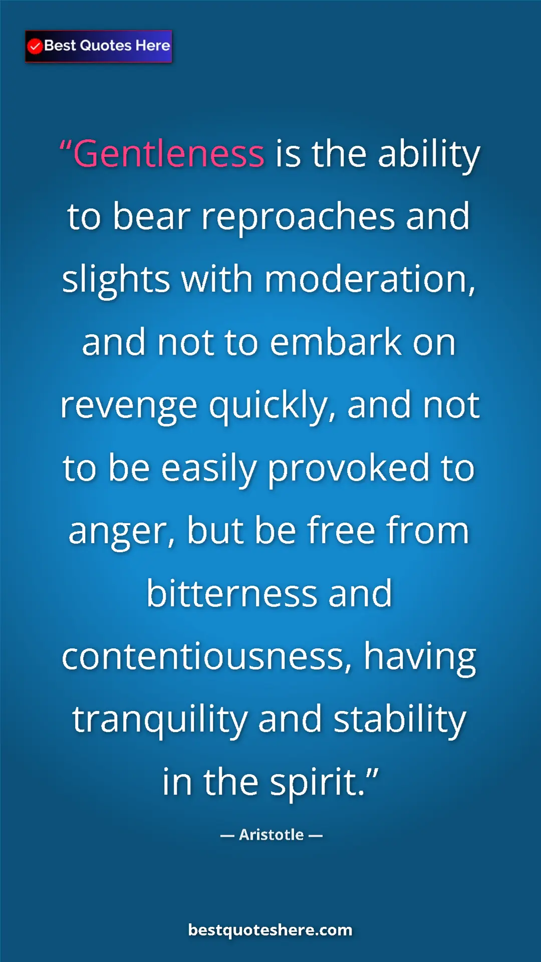 Aristotle Quote Card: "Gentleness is the ability to bear reproaches and slights..." Pinterest quote poster by Aristotle: "Gentleness is the ability to bear reproaches and slights..."