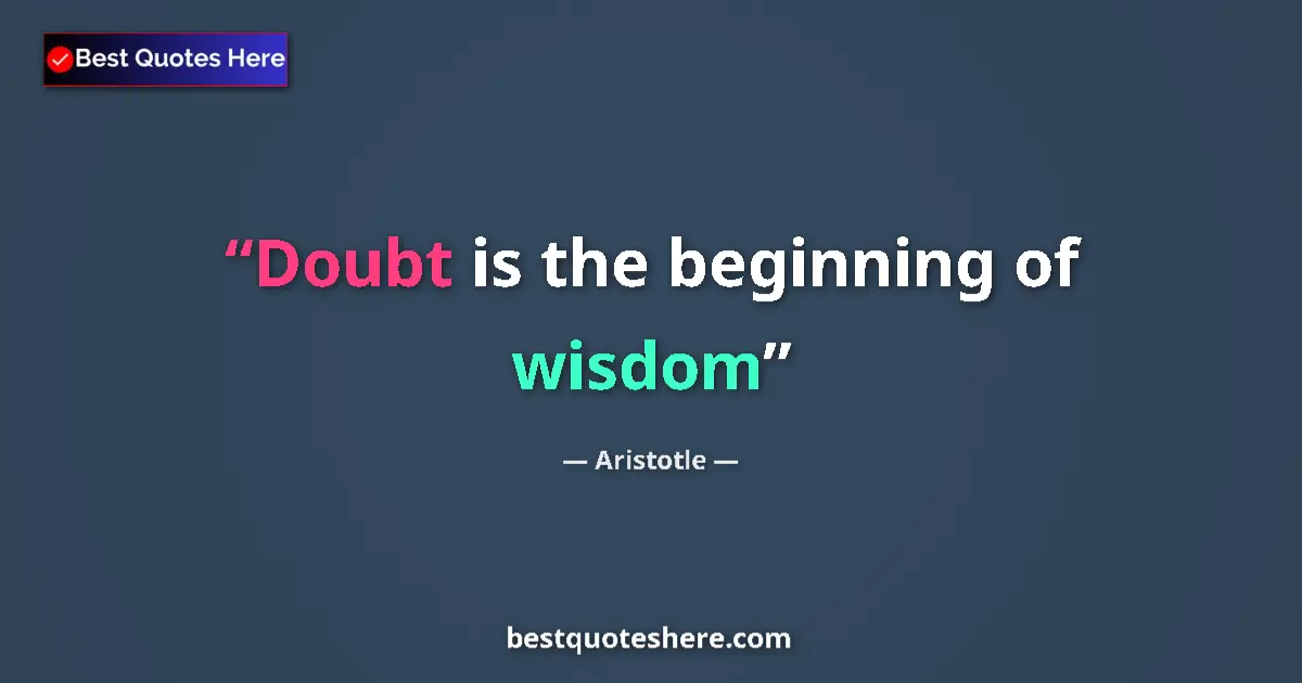 Image for the quote by Aristotle: Doubt is the beginning of wisdom...