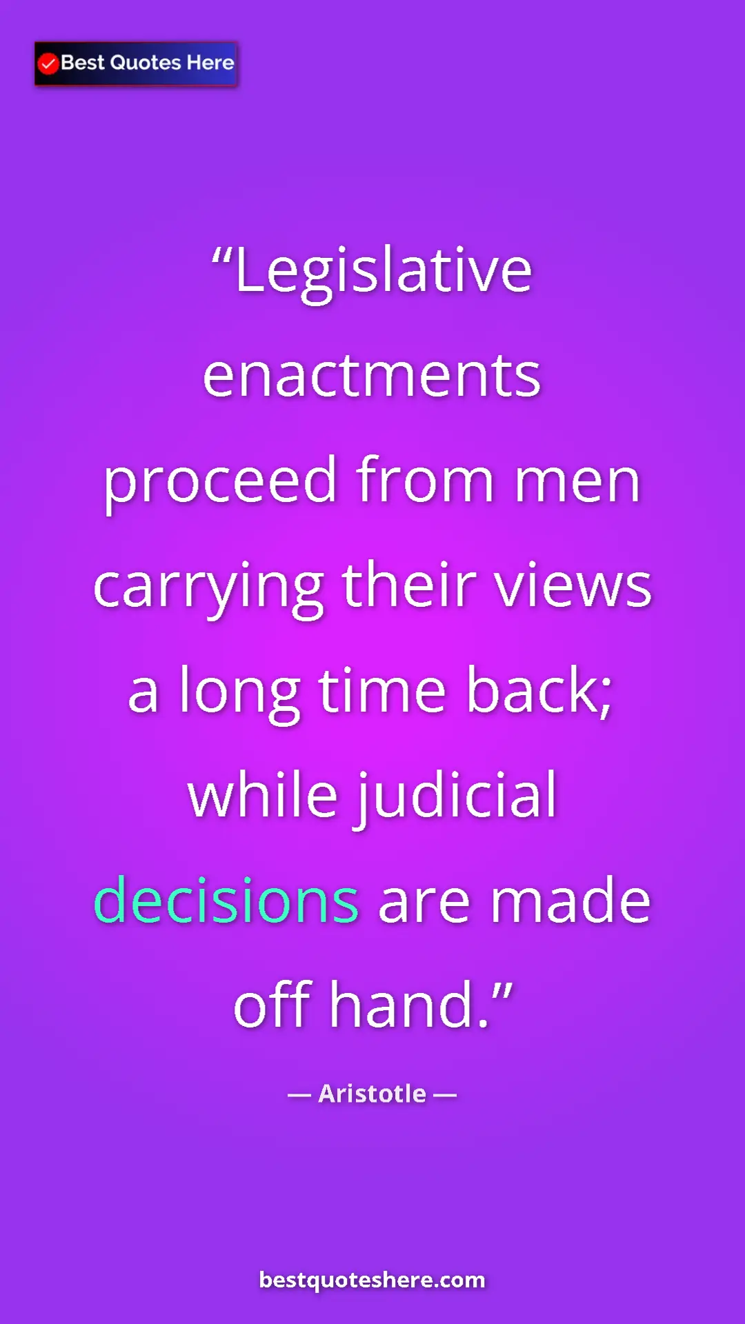 Aristotle Quote Card: "Legislative enactments proceed from men carrying their..." Pinterest quote poster by Aristotle: "Legislative enactments proceed from men carrying their..."